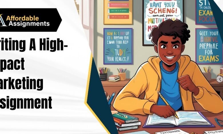 Writing A High-Impact Marketing Assignment